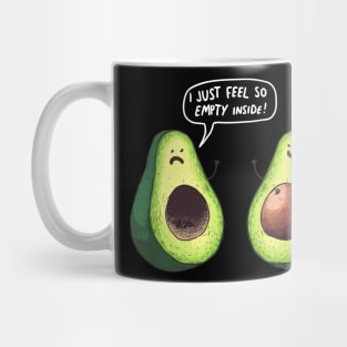 Avocato I Just Feel So Empty Inside Mug